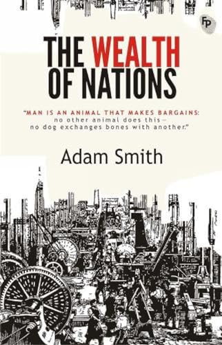 The Wealth of Nations: A Masterpiece on Economic Principles Trade Capital Accumulation Supply and Demand Masterful Exploration of Economic Growth Smith's Economic Masterpiece The Wealth of Nations: A Masterpiece on Economic Principles Trade Capital Accumulation Supply and Demand Masterful Exploration of Economic Growth Smith's Economic Masterpiece