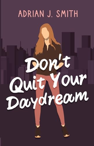 Don't Quit Your Daydream von Ereka Press