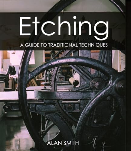 Etching: A Guide to Traditional Techniques von Crowood Press (UK)