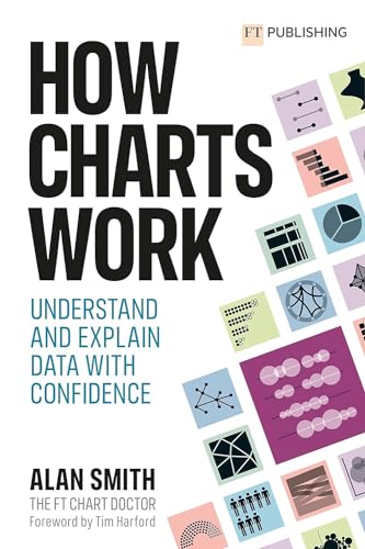 How Charts Work: Understand and Explain Data With Confidence von Pearson Education Limited