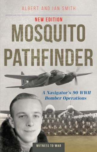 Mosquito Pathfinder: A Navigator's 90 WWII Bomber Operations von Crecy Publishing