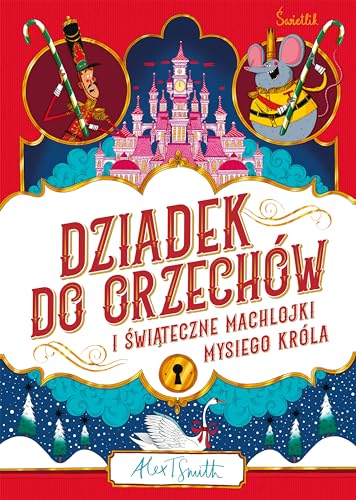 Dziadek do orzechów i świąteczne machlojki Mysiego Króla von Wydawnictwo Kobiece