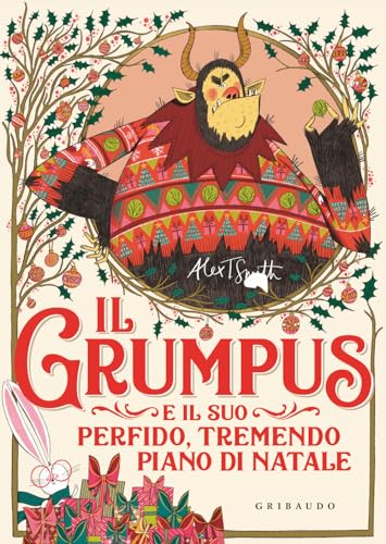 Il Grumpus e il suo perfido, tremendo piano di Natale. Ediz. illustrata (Albi illustrati) von Gribaudo