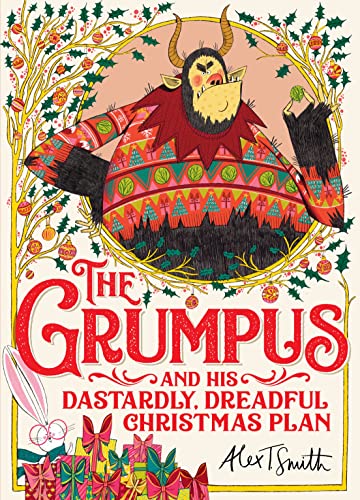 The Grumpus: And His Dastardly, Dreadful Christmas Plan (Amazing True Animal Stories)
