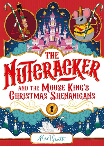The Nutcracker: And the Mouse King's Christmas Shenanigans von Macmillan Children's Books