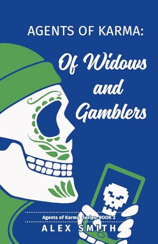 Agents of Karma: Of Widows and Gamblers Agents of Karma: Of Widows and Gamblers von Gatekeeper Press