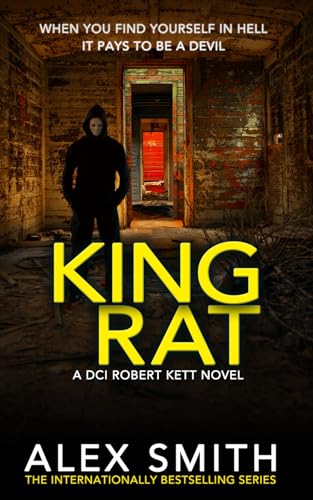 King Rat: A Relentlessly Terrifying British Crime Thriller (DCI Kett Crime Thrillers, Band 11) von Relentless Media