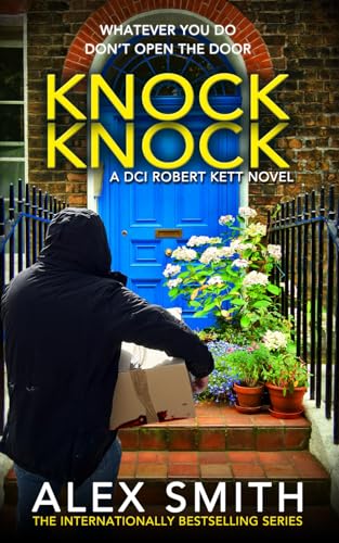 Knock Knock: A Chilling British Crime Thriller (DCI Kett Crime Thrillers, Band 10) von Relentless Media