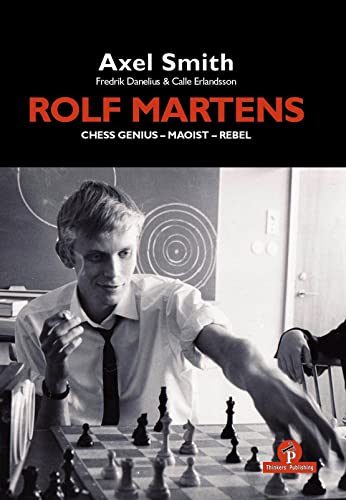 Rolf Martens - Chess Genius - Maoist - Rebel