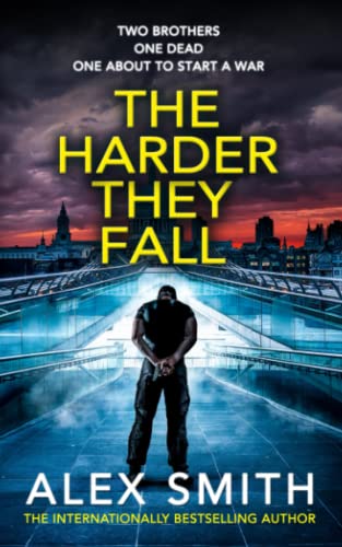 The Harder They Fall: A Bone-Breaking British Thriller (The Softley Softley Thrillers, Band 1)