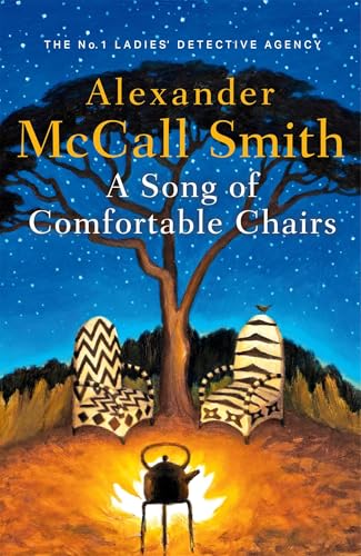 A Song of Comfortable Chairs (No. 1 Ladies' Detective Agency) A Song of Comfortable Chairs (No. 1 Ladies' Detective Agency)