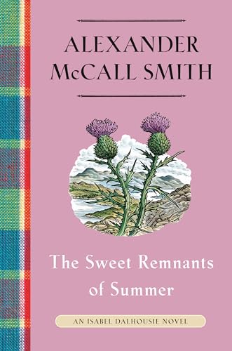 The Sweet Remnants of Summer: An Isabel Dalhousie Novel (14)