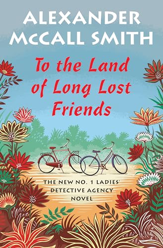 To the Land of Long Lost Friends: No. 1 Ladies' Detective Agency (20)