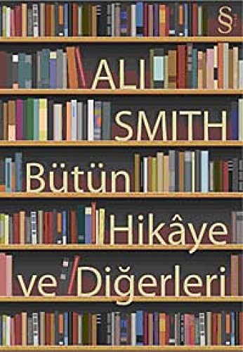 Bütün Hikaye ve Digerleri