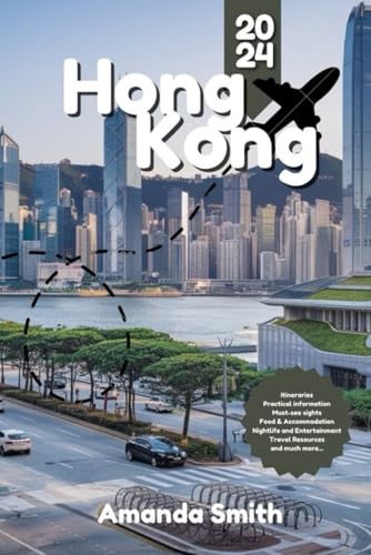 HONK KONG TRAVEL GUIDE 2024: Discover Top Attractions, Local Cuisine, and Hidden Gems – Essential Itineraries and Cultural Highlights HONK KONG TRAVEL GUIDE 2024: Discover Top Attractions, Local Cuisine, and Hidden Gems – Essential Itineraries and Cultural Highlights