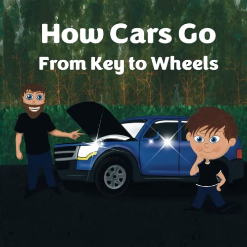 How Cars Go: From Key to Wheels How Cars Go: From Key to Wheels von Independently published