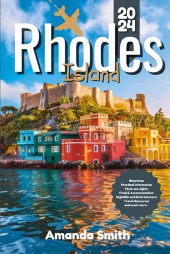 RHODES TRAVEL GUIDE 2024: Discover Beaches, Ancient Ruins, Local Culture, Hidden Gems and Best Travel Itineraries RHODES TRAVEL GUIDE 2024: Discover Beaches, Ancient Ruins, Local Culture, Hidden Gems and Best Travel Itineraries von Independently published