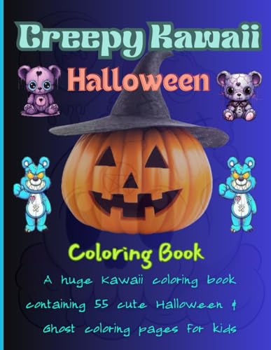 Creepy Kawaii Halloween Coloring Book: Cute and Easy Kawaii Coloring, Halloween, 54 up creepy kawaii coloring pages, cute and creepy horror coloring book von Independently published