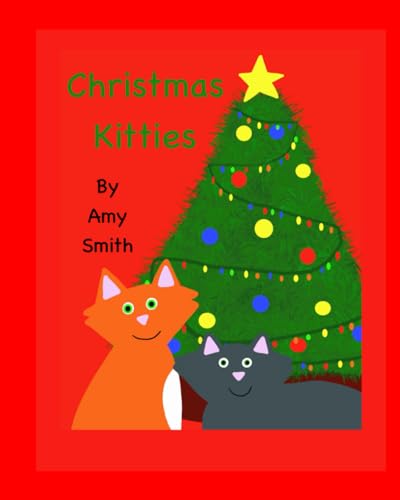 Sprinkles and Tyler Christmas Kitties von Independently published