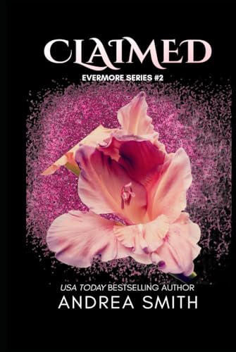 Claimed: Book 2 - Evermore Series von Independently published