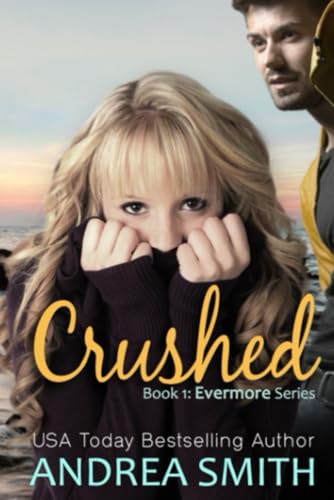 Crushed: Book 1 - Evermore Series von Independently published