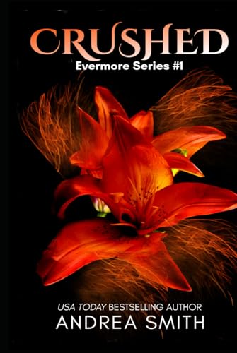 Crushed: Book 1 - Evermore Series von Independently published