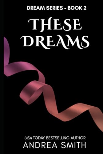 These Dreams: A Protective Hero Romantic Suspense (Dream Series, Band 2) von Independently published