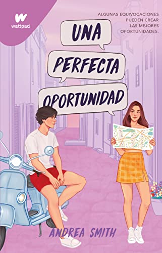 Una perfecta oportunidad / A Perfect Opportunity (Wattpad. Seremos Imperfectos)