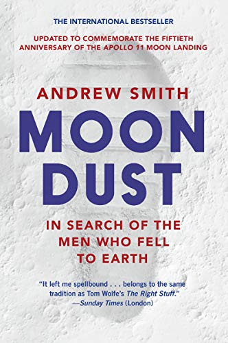 Moondust: In Search of the Men Who Fell to Earth Moondust: In Search of the Men Who Fell to Earth