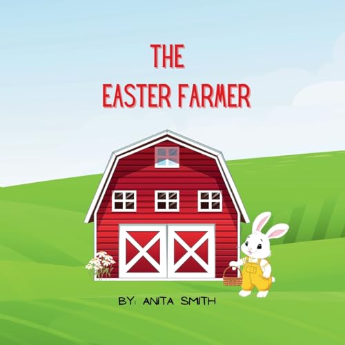 The Easter Farmer von Anita Smith