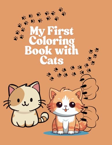 My First Coloring Book with Cats: Easy and Fun Cat Pictures for Little Hands My First Coloring Book with Cats: Easy and Fun Cat Pictures for Little Hands von Independently published
