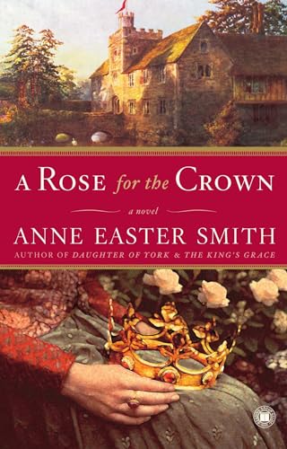 A Rose for the Crown: A Novel
