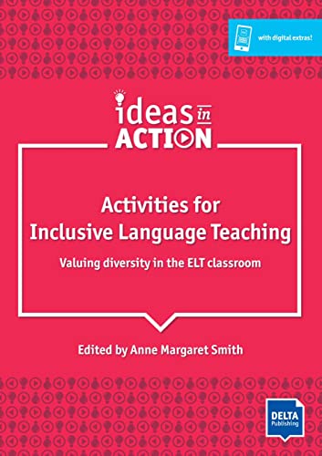 Activities for Inclusive Language Teaching: Valuing diversity in the ELT classroom. Book with photocopiable activites (DELTA Ideas in Action)