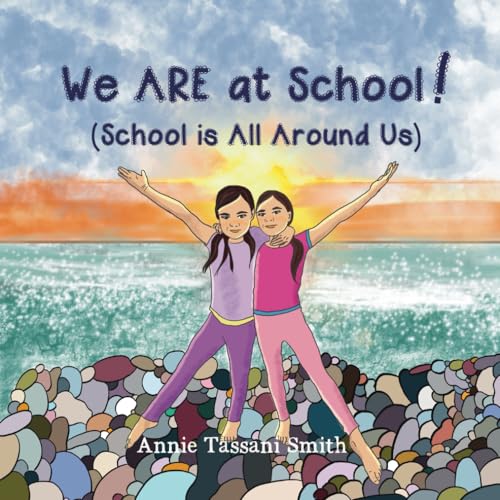 We ARE at School! (School is All Around Us)