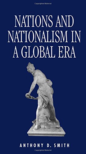 Nations and Nationalism in a Global Era Nations and Nationalism in a Global Era