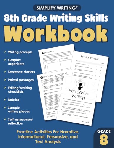 8th Grade Writing Skills Workbook: Practice Activities For Narrative, Informational, Argumentative, and Text Analysis 8th Grade Writing Skills Workbook: Practice Activities For Narrative, Informational, Argumentative, and Text Analysis