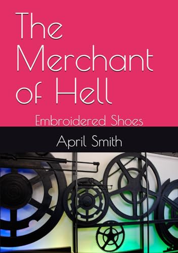 The Merchant of Hell: Embroidered Shoes von Independently published