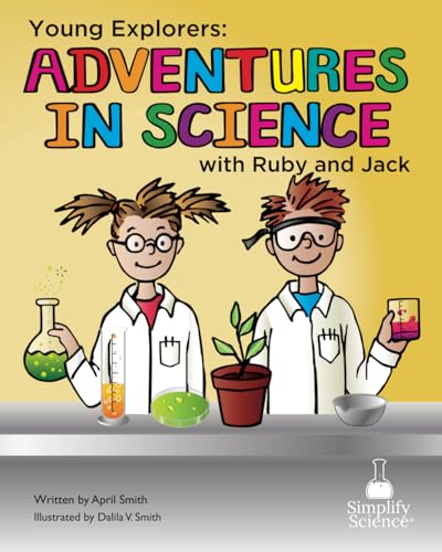Young Explorers: Adventures in Science with Ruby and Jack (Scientific Method) (Teaching the Science Standards Through Picture Books) von PrimediaeLaunch LLC