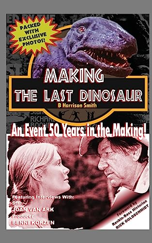 Making The Last Dinosaur von BearManor Media