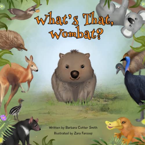 What’s That Wombat?: A Funny Rhyming, Read Aloud Picture Book for Kids ages 0-5 (Animals of the World)