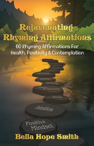 Rejuvenating Rhyming Affirmations Rejuvenating Rhyming Affirmations von Maple Publishers