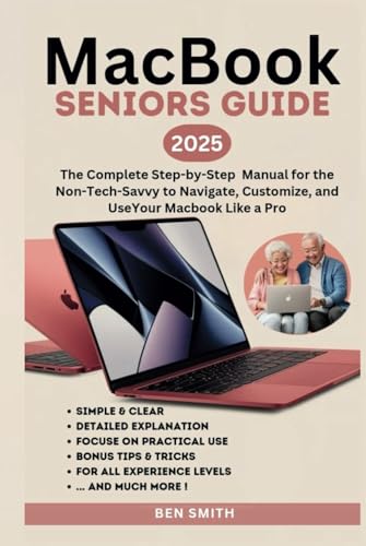 MacBook Seniors Guide: The Complete Step-by-Step Manual for the Non-Tech-Savvy to Navigate, Customize, and Use Your Macbook Like a Pro (Technology ... Gadgets, AI, Inventions and Reviews, Band 11) MacBook Seniors Guide: The Complete Step-by-Step Manual for the Non-Tech-Savvy to Navigate, Customize, and Use Your Macbook Like a Pro (Technology ... Gadgets, AI, Inventions and Reviews, Band 11) von Independently published