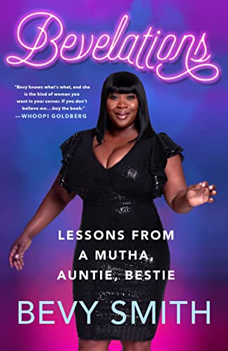 Bevelations: Lessons from a Mutha, Auntie, Bestie Bevelations: Lessons from a Mutha, Auntie, Bestie
