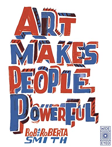 Art Makes People Powerful von Wide Eyed Editions