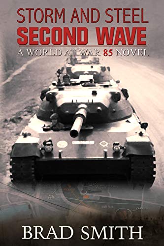 Storm and Steel Second Wave (World at War 85, Band 2)