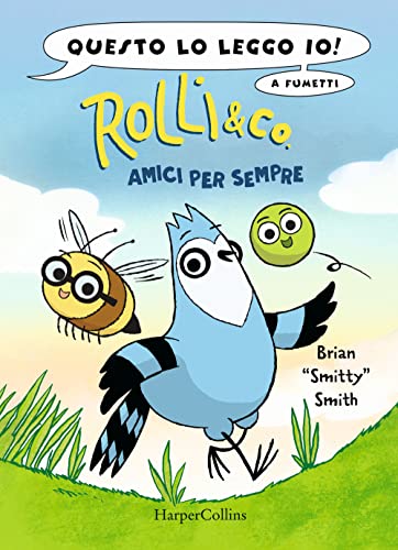 Rolli & co.. Amici per sempre (Vol. 1) (Questo lo leggo io!) von HarperCollins Italia