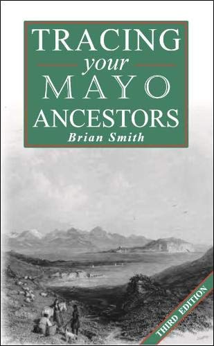 A Guide to tracing your Mayo Ancestors 2019 von Flyleaf Press
