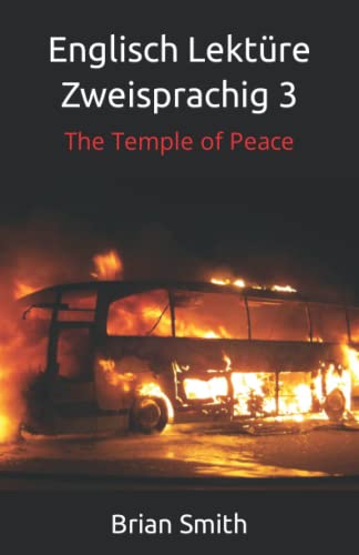 Englisch Lektüre Zweisprachig 3: The Temple of Peace (Englisch - Deutsch parallel Text, Band 3) von Independently published