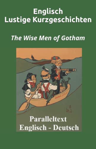 Englisch Lustige Kurzgeschichten: The Wise Men of Gotham von Independently published