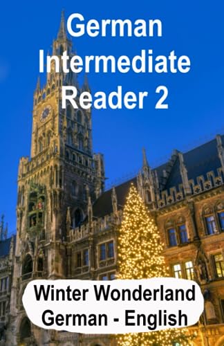 German Intermediate Reader 2: Winter Wonderland (German Reader, Band 7) von Independently published